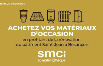 Matériauthèque SMCI : Donnez une nouvelle vie aux matériaux du bâtiment Saint Jean